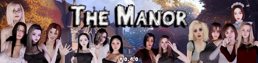 【欧美SLG/AIGPT汉化/3D】 庄园The Manor [v0.4.0]【PC/5.6G】-绅士论坛